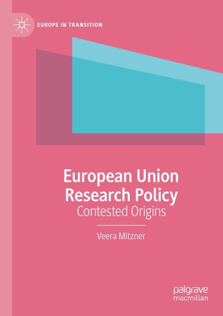 European Union Research Policy: Contested Origins