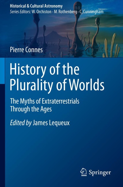 History of the Plurality of Worlds: The Myths of Extraterrestrials Through the Ages
