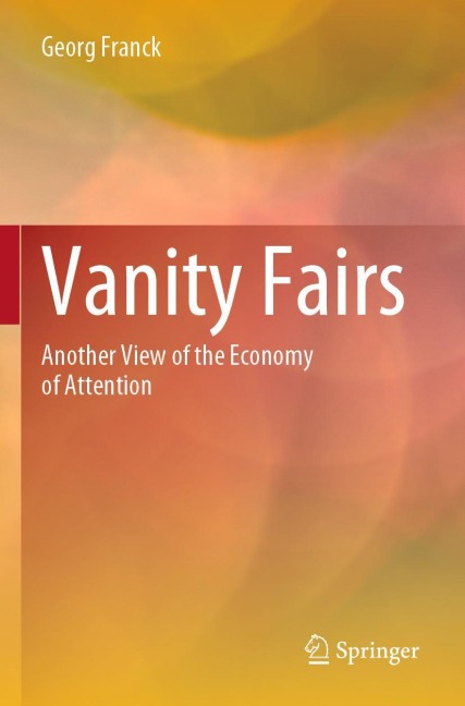 Vanity Fairs: Another View of the Economy of Attention