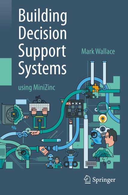 Building Decision Support Systems: using MiniZinc