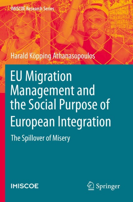 EU Migration Management and the Social Purpose of European Integration: The Spillover of Misery