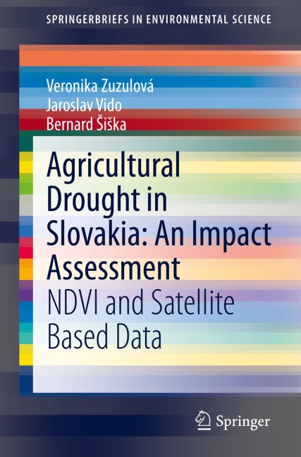 Agricultural Drought in Slovakia: An Impact Assessment: NDVI and Satellite Based Data