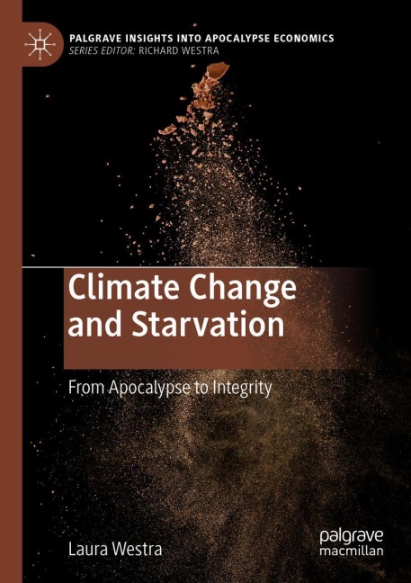 Climate Change and Starvation: From Apocalypse to Integrity