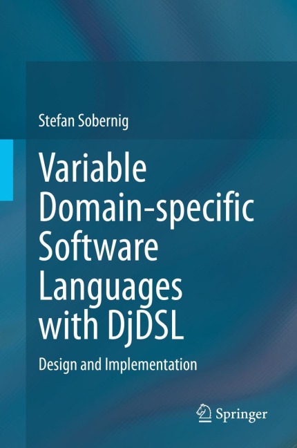 Variable Domain-specific Software Languages with DjDSL: Design and Implementation