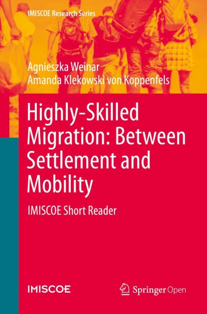 Highly-Skilled Migration: Between Settlement and Mobility: IMISCOE Short Reader