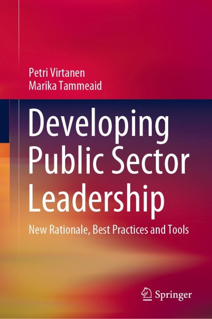 Developing Public Sector Leadership: New Rationale, Best Practices and Tools