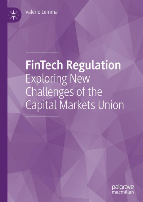FinTech Regulation: Exploring New Challenges of the Capital Markets Union