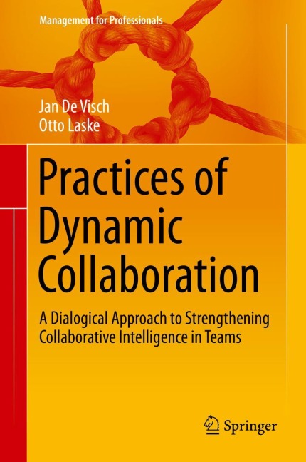 Practices of Dynamic Collaboration: A Dialogical Approach to Strengthening Collaborative Intelligence in Teams