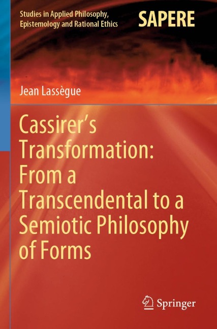 Cassirers Transformation: From a Transcendental to a Semiotic Philosophy of Forms