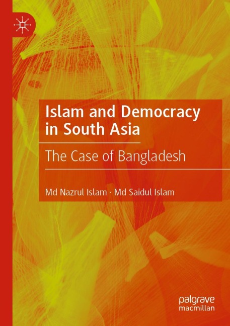 Islam and Democracy in South Asia: The Case of Bangladesh