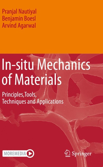 In-situ Mechanics of Materials: Principles,Tools, Techniques and Applications
