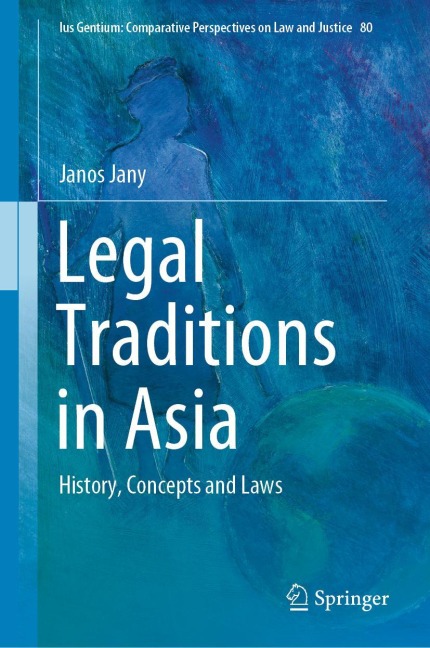Legal Traditions in Asia: History, Concepts and Laws