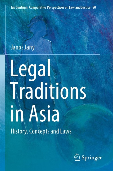 Legal Traditions in Asia: History, Concepts and Laws