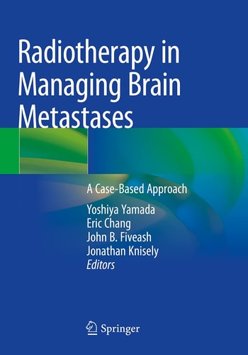 Radiotherapy in Managing Brain Metastases A Case-Based Approach