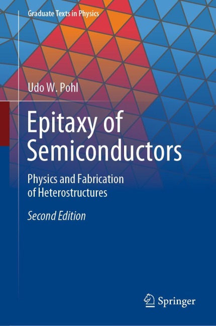 Epitaxy of Semiconductors: Physics and Fabrication of Heterostructures