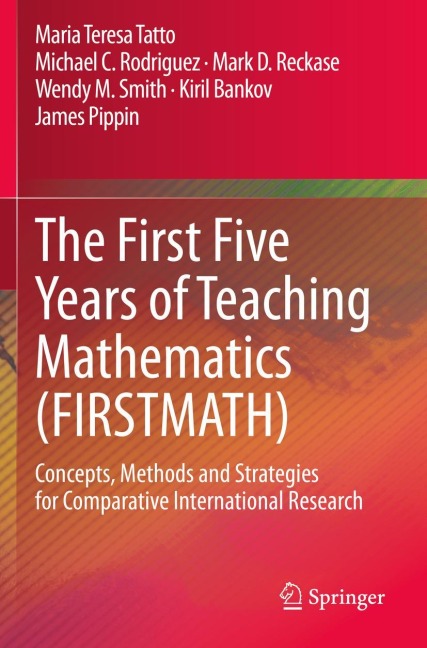 The First Five Years of Teaching Mathematics (FIRSTMATH): Concepts, Methods and Strategies for Comparative International Research