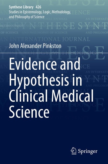 Evidence and Hypothesis in Clinical Medical Science
