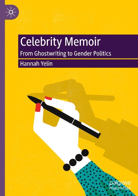 Celebrity Memoir: From Ghostwriting to Gender Politics