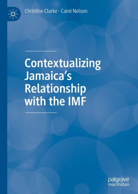 Contextualizing Jamaicas Relationship with the IMF