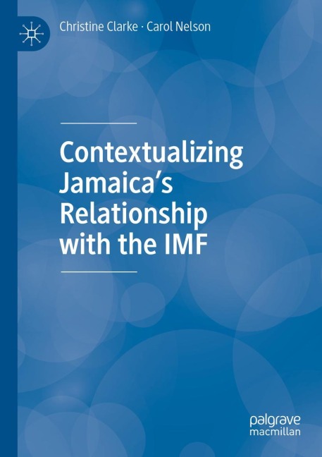 Contextualizing Jamaicas Relationship with the IMF