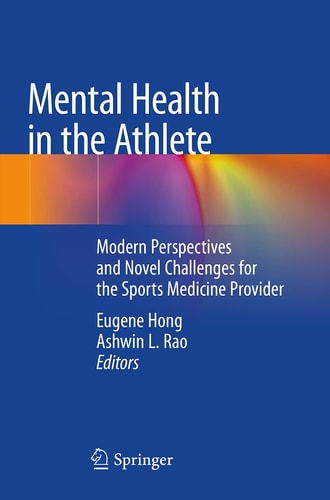 Mental Health in the Athlete Modern Perspectives and Novel Challenges for the Sports Medicine Provider