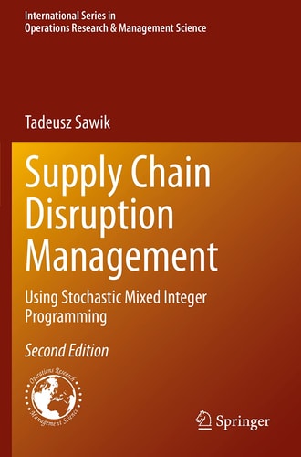 Supply Chain Disruption Management Using Stochastic Mixed Integer Programming