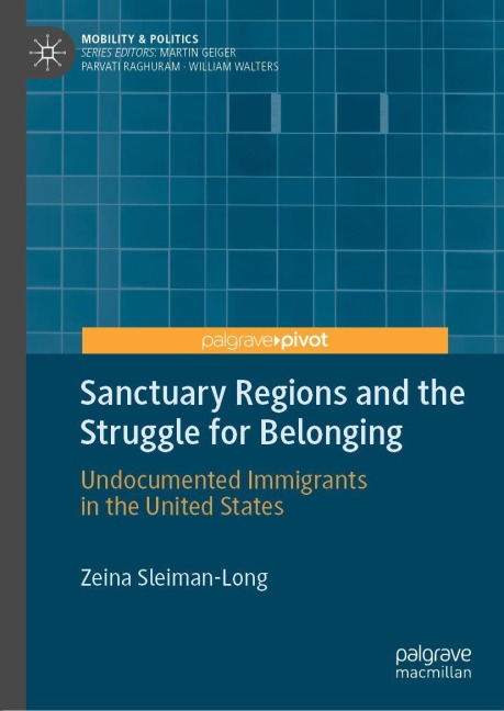 Sanctuary Regions and the Struggle for Belonging: Undocumented Immigrants in the United States