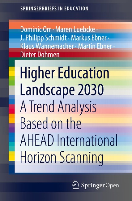 Higher Education Landscape 2030: A Trend Analysis Based on the AHEAD International Horizon Scanning
