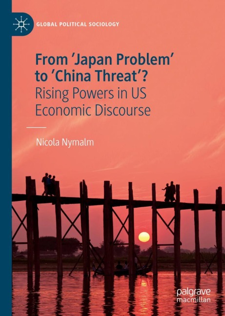 From Japan Problem to China Threat?: Rising Powers in US Economic Discourse