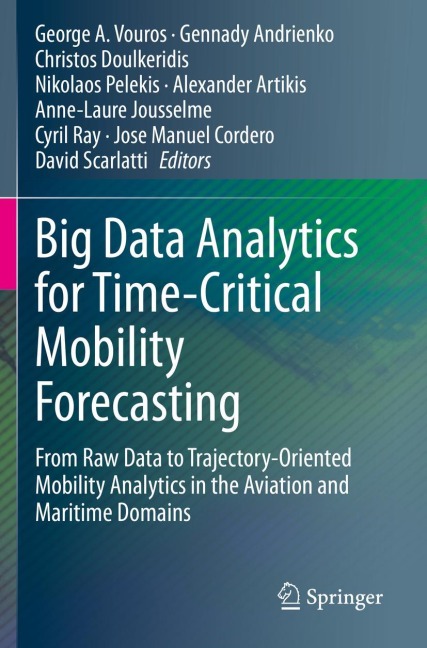 Big Data Analytics for Time-Critical Mobility Forecasting: From Raw Data to Trajectory-Oriented Mobility Analytics in the Aviation and Maritime Domains