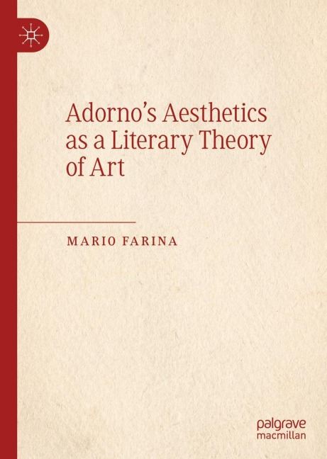 Adornos Aesthetics as a Literary Theory of Art