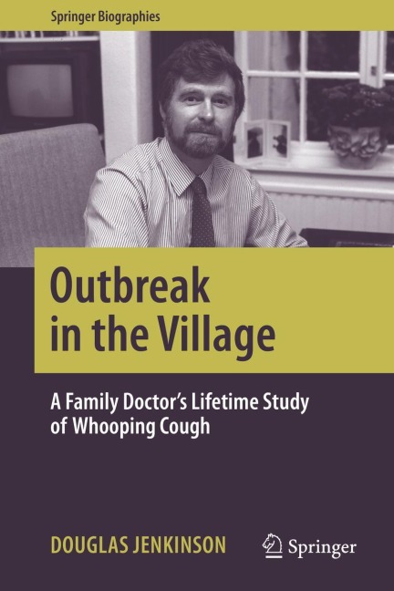 Outbreak in the Village: A Family Doctors Lifetime Study of Whooping Cough