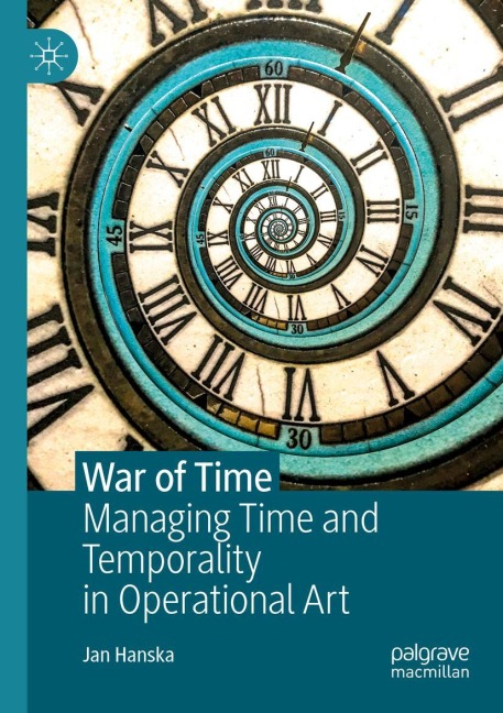 War of Time: Managing Time and Temporality in Operational Art
