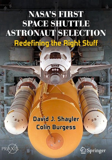 NASAs First Space Shuttle Astronaut Selection: Redefining the Right Stuff