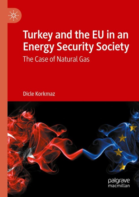 Turkey and the EU in an Energy Security Society: The Case of Natural Gas