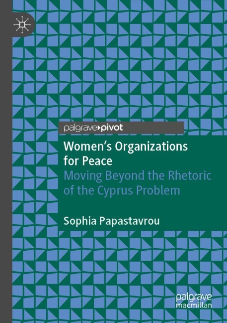 Women's Organizations for Peace: Moving Beyond the Rhetoric of the Cyprus Problem