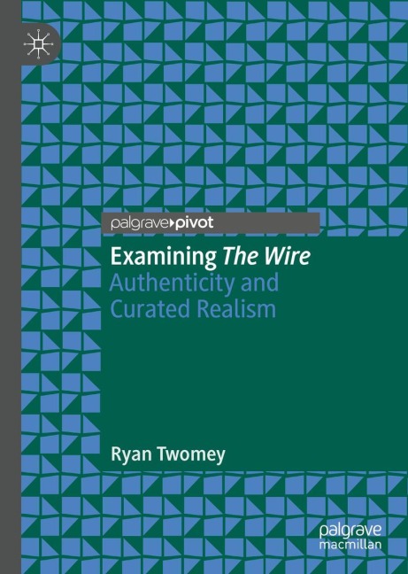 Examining The Wire: Authenticity and Curated Realism