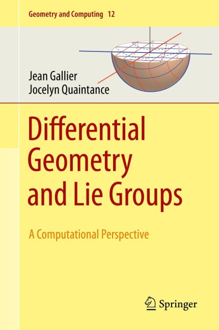 Differential Geometry and Lie Groups: A Computational Perspective