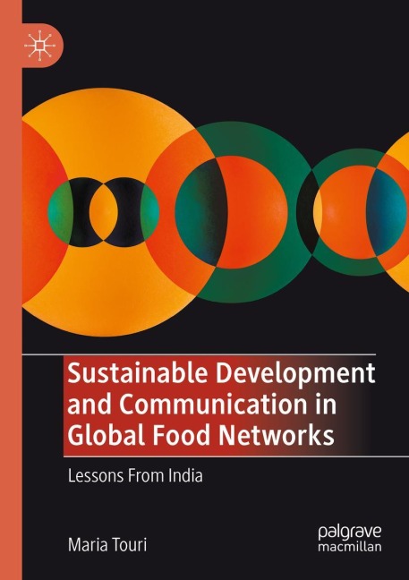 Sustainable Development and Communication in Global Food Networks: Lessons From India