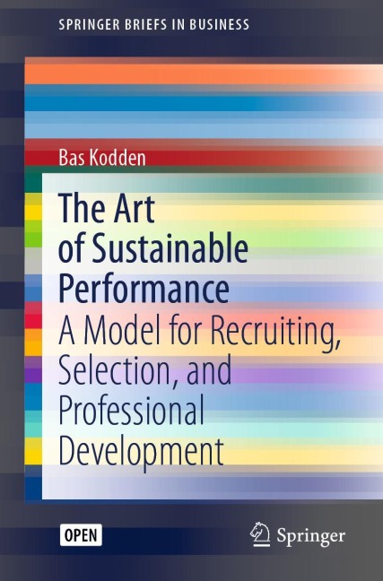 The Art of Sustainable Performance: A Model for Recruiting, Selection, and Professional Development