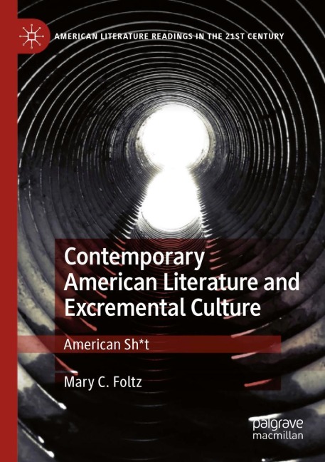Contemporary American Literature and Excremental Culture: American Sh*t