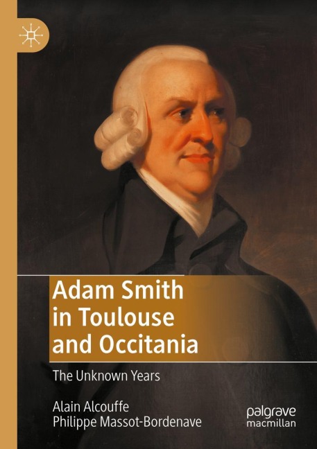 Adam Smith in Toulouse and Occitania: The Unknown Years
