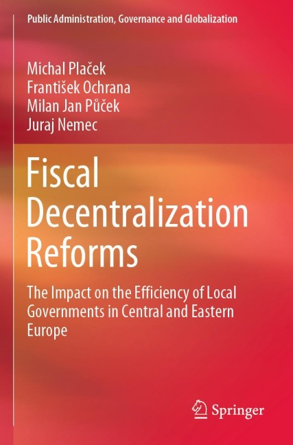 Fiscal Decentralization Reforms: The Impact on the Efficiency of Local Governments in Central and Eastern Europe