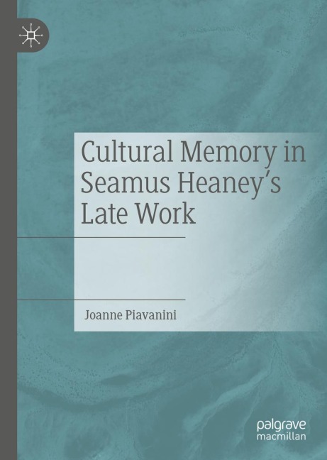 Cultural Memory in Seamus Heaneys Late Work