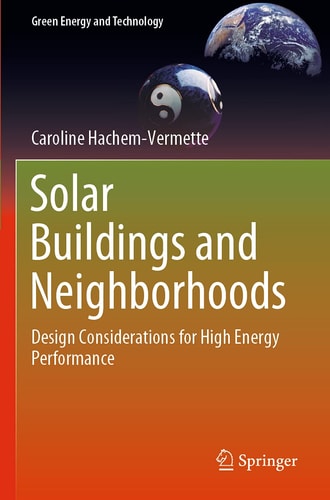Solar Buildings and Neighborhoods Design Considerations for High Energy Performance