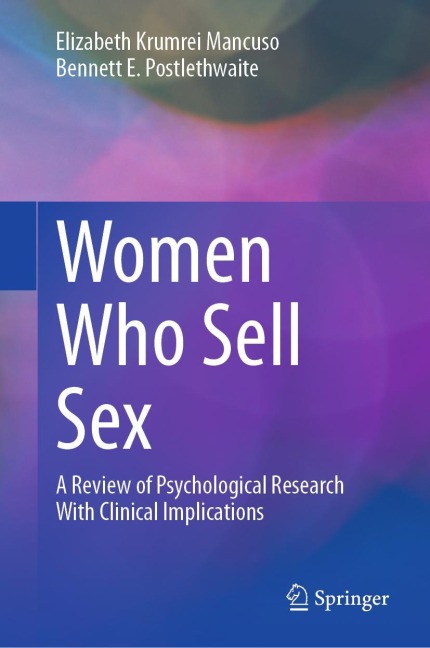 Women Who Sell Sex A Review of Psychological Research With Clinical Implications