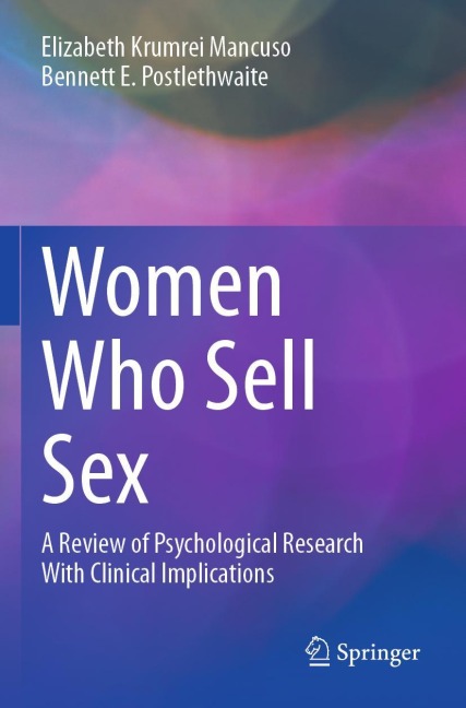 Women Who Sell Sex A Review of Psychological Research With Clinical Implications