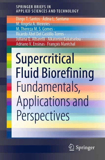 Supercritical Fluid Biorefining: Fundamentals, Applications and Perspectives