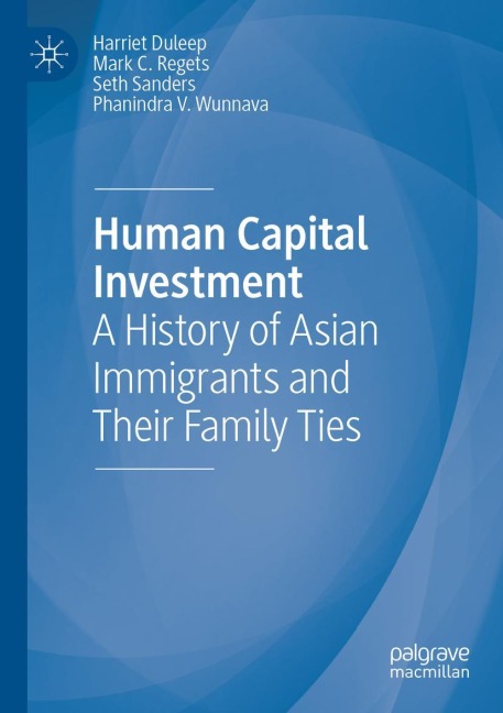 Human Capital Investment: A History of Asian Immigrants and Their Family Ties