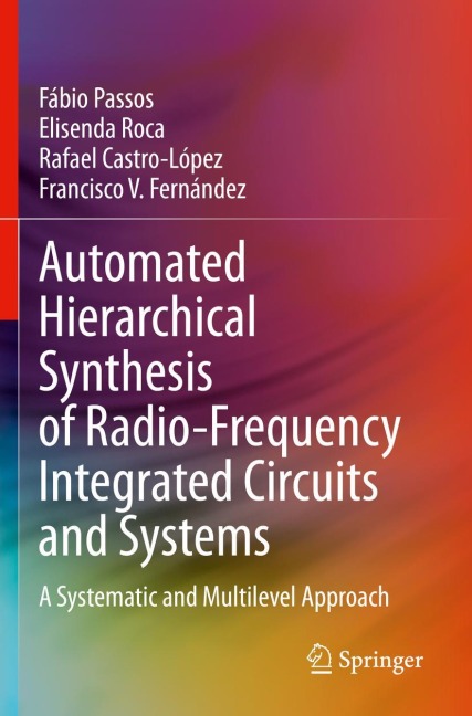 Automated Hierarchical Synthesis of Radio-Frequency Integrated Circuits and Systems: A Systematic and Multilevel Approach